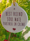 Best Friend Soul Mate Partner in Crime Christmas Ornament