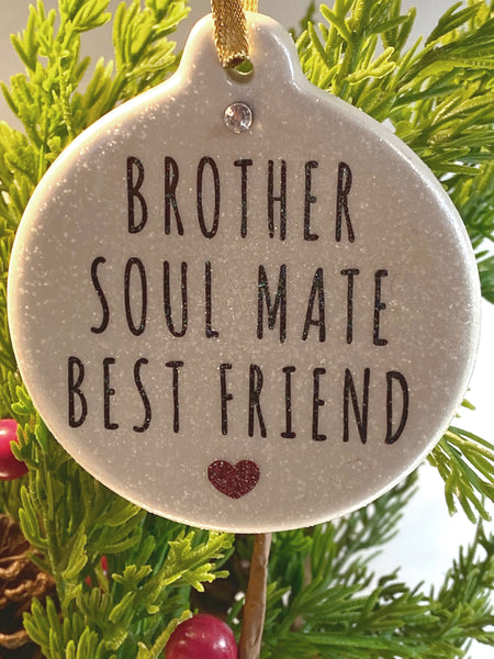 Brother Soul Mate Best Friend Christmas Ornament