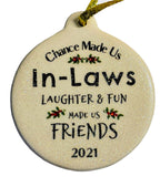 Chance Made Us Inlaws Laughter Fun Made us Friends 2021 Christmas Ornament