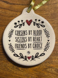Cousins By Blood Sisters By Heart Friends By Choice 2021 Christmas Ornament
