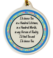 I'd Find You & I'd Choose You Porcelain Gift Ornament You're My Person - Laurie G Creations