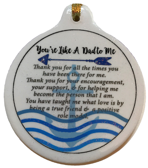 Like A Dad to Me Porcelain Ornament Simple Honest Pure Strength Love Trust - Laurie G Creations