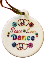 Peace Love Dance Blessing Porcelain Ornament Christmas Cheer Imagine Dream Believe - Laurie G Creations
