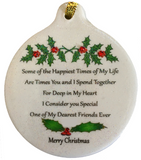 One of My Dearest Friends Ever Porcelain Ornament Love - Laurie G Creations