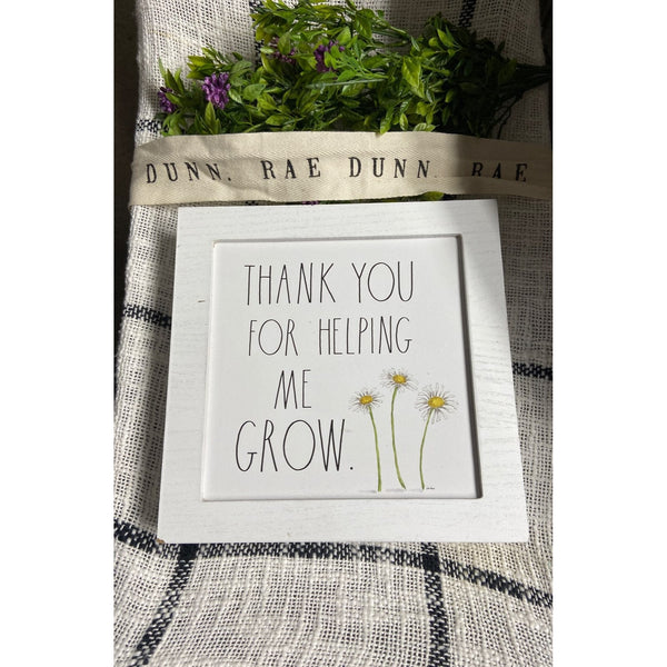 Rae Dunn Sign Thank You Helping Me Grow